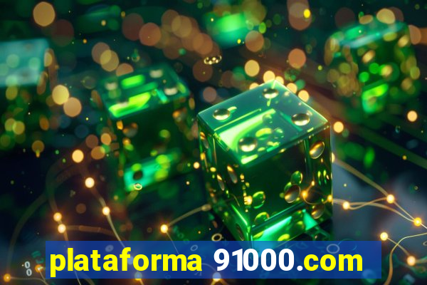 plataforma 91000.com